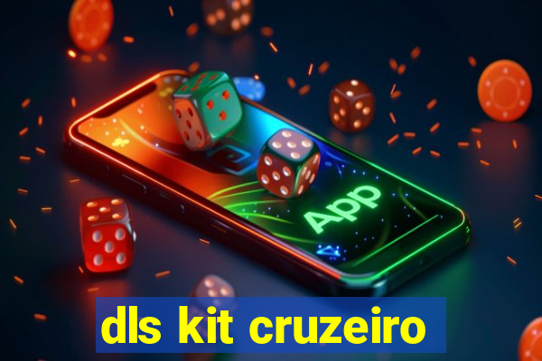 dls kit cruzeiro